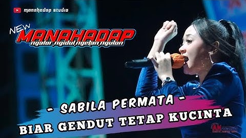 BIAR GENDUT TETAP KUCINTA - SABILA PERMATA - NEW MANAHADAP live Pekan Raya Madiun AN PROMOSINDO 2022