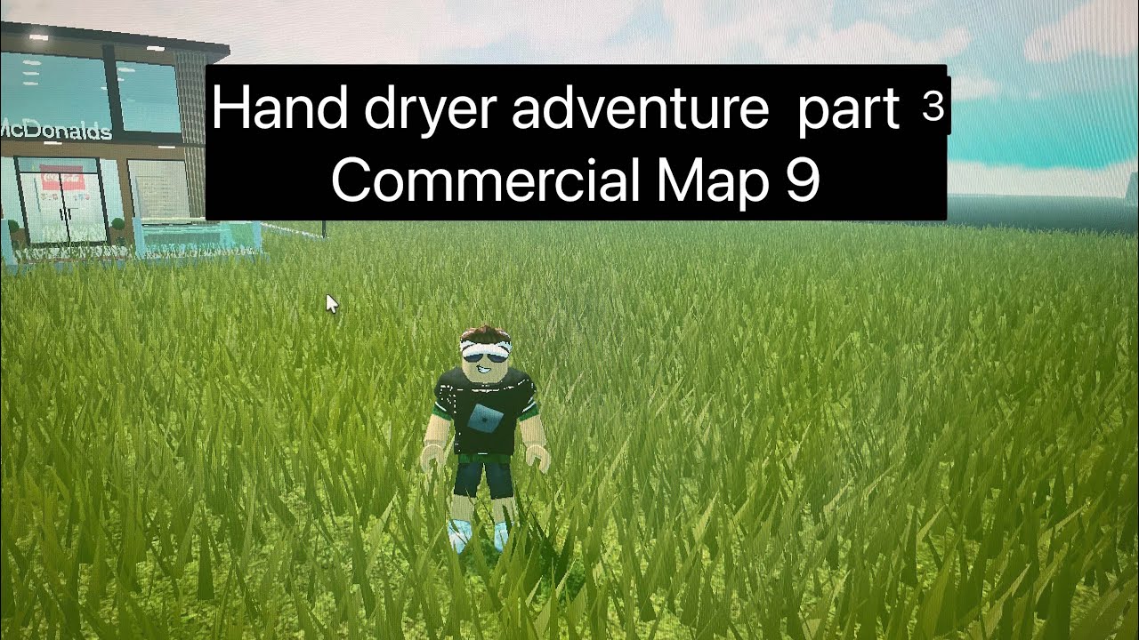 Hand dryer adventure Part 3 Commercial map 9