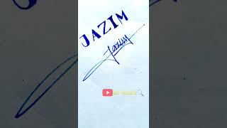 Jazim Name Signature Writing How To Write Signature 