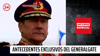 Informe Especial: Antecedentes exclusivos de #Generalgate | 24 Horas TVN Chile