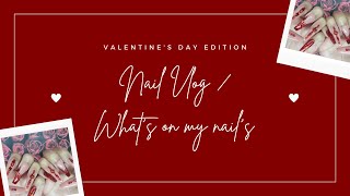 NAIL VLOG/ FULL NAIL APPT/ WHAT&#39;S ON MY NAILS /VALENTINE&#39;S DAY NAIL INSPO