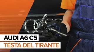 Come cambiare Testina dello Sterzo Audi A6 C6 Avant - video tutorial