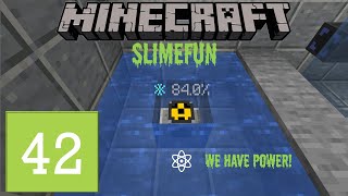 Slimefun #42 - Nuclear Power!