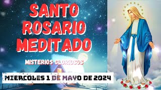 Santo Rosario corto de hoy Miércoles 1 de Mayo de 2024 🌼 Misterios Glorioso 🌼 Santa Virgen María