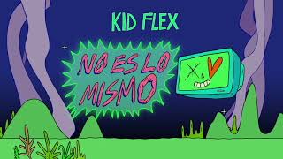 KID FLEX, Franco Banda - No Es Lo Mismo ??‍♂️