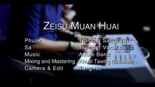 Video thumbnail of "Zeisu Muan Huai ||Trumpet Vocal Band ||"