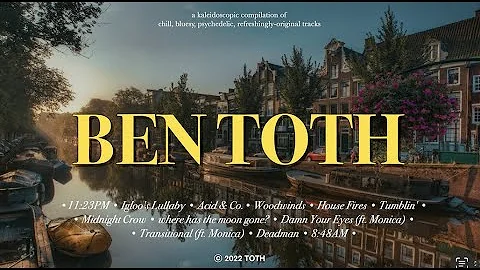 Ben Toth // R&B Psychedelic   [playlist]
