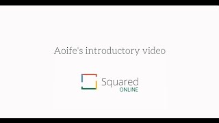 Aoife McArdle - Squared Online introductory video