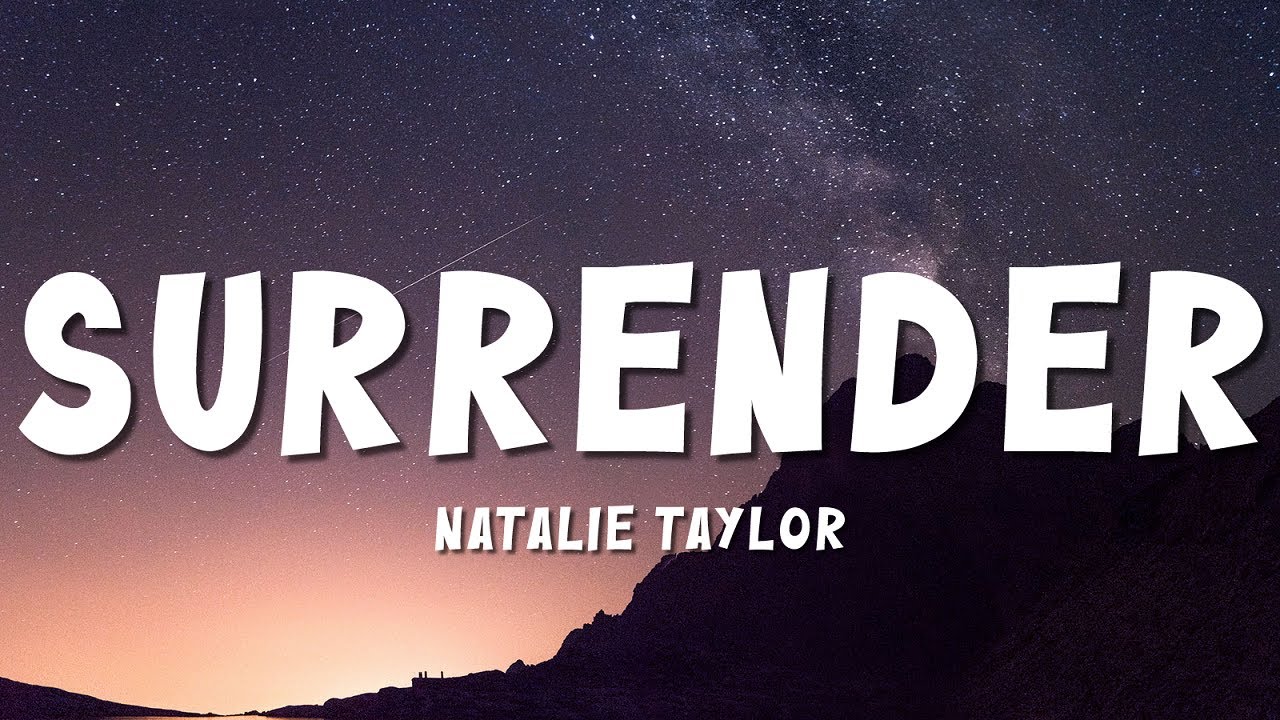 Natalie Taylor - Surrender (Lyrics)