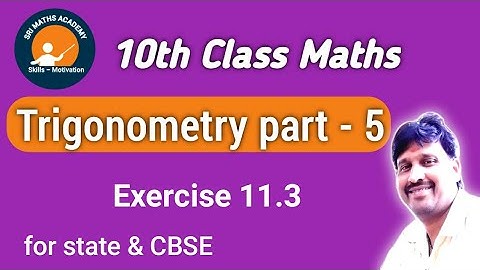 Trigonometry for class 10 ||  Trigonometry part 5//10th Class maths//Exercise 11.3