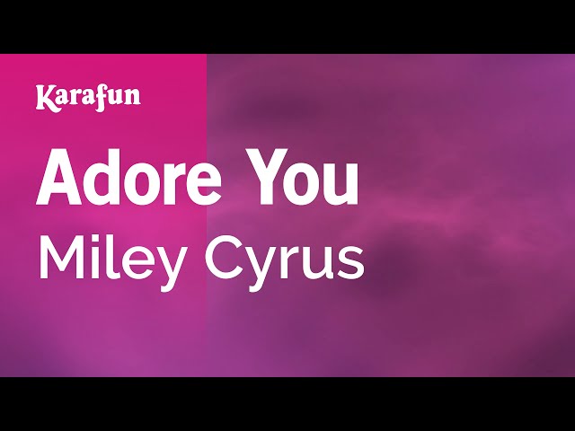 Adore You Miley Cyrus Quotes