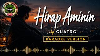 Hirap Aminin II Cuatro II Karaoke Version
