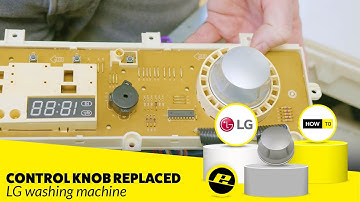 Replacement LG Washing Machine Control Knob? - Easily Fit Yourself!
