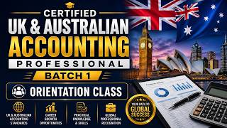 UK & Australian Accounting – Batch 1 | Orientation Session