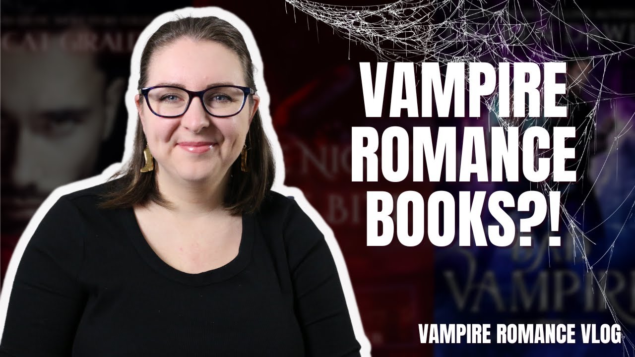 Reading Vampire Romance Books Reading Vlog YouTube reading-vampire-romance-books-reading-vlog-youtube