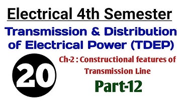 #20 TDEP | Electrical 4th Semester | Ch-2 Constructional features of Transmission