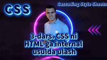 CSS darslari. 3-dars. CSS ni HTML ga internal usulda ulash
