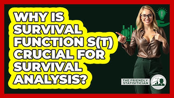 Why Is Survival Function S(t) Crucial For Survival Analysis? - The Friendly Statistician