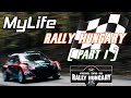 MyLife #48 // RALLY HUNGARY (PART 1)