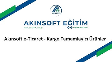 Akınsoft e-Ticaret - Kargo Tamamlayıcı Ürünler