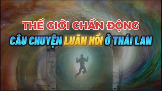 Download Lagu Chấn động thế giới - Câu Chuyện Luân Hồi ở Thái Lan Download Lagu Chấn động thế giới - Câu Chuyện Luân Hồi ở Thái Lan