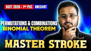 Permutations & Combinations & Binomial Theorem One Shot ⚡ | 1st PUC | KCET 2026 Masterstroke 🚀