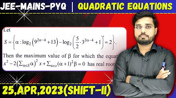 JEE Mains 2023 PYQ [25,APR,2023(Shift-II)] || JEE PYQ Solutions || Quadratic Equations || Let
