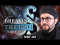 Breaking Your Ego | NBF 453 with Dr. Shadee Elmasry