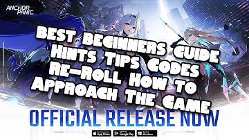 Anchor Panic Global Beginners Guide Hints Tips Codes Re-Roll How To Approach The Game Day 1