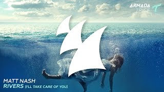 Matt Nash - Rivers (I'll Take Care Of You) (Extended Mix)