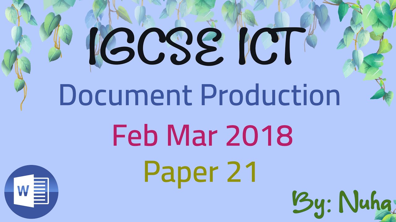 IGCSE ICT Feb Mar 2018 Paper 21 Document Production Word