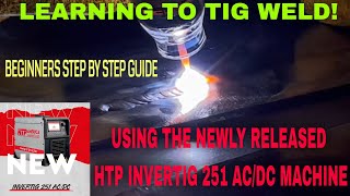 LEARNING TO TIG WELD WITH PETER ZILA OF HTP WELDERS! INVERTIG 251 AC/DC