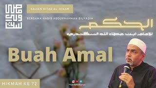 Hikmah ke 72 - Buah Amal