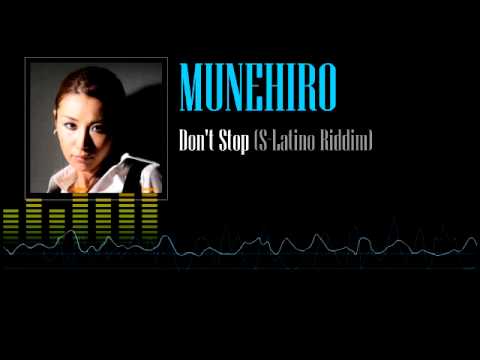 Munehiro - Don't Stop (S-Latino Riddim)