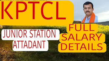 KPTCL JUNIOR STATION ATTADANT/ESCOMS JUNIOR POWER MAN || FULL SALARY DETAILS || KARNATAKA GOVT