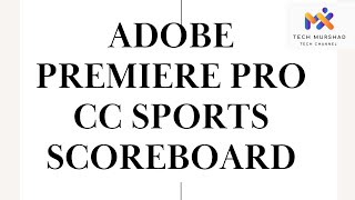 Adobe Premiere Pro CC Sports Scoreboard [Essential Graphics]