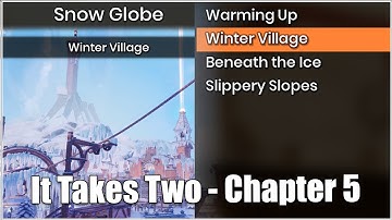 It Takes Two, Chapter 5: Snow Globe, (No Commentary, Full Walkthrough)