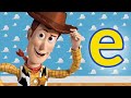 Toy Story but only when ANYONE says “E”