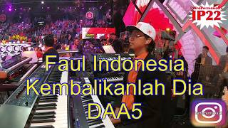 Faul Indonesia “Kembalikanlah dia” (Keyboard Cam DAA5)