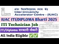 IUAC Technician Vacancy 2025 | ITI & Diploma पास के लिए सुनहरा मौका 💼