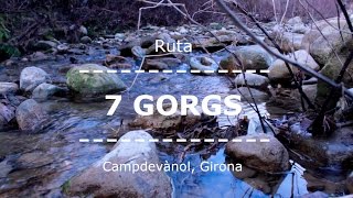 Ruta de las 7 Cascadas (7Gorgs) Campdevànol #DiscoverGirona