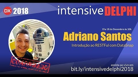 Intesive Delphi 2018 - DataSnap RESTFul