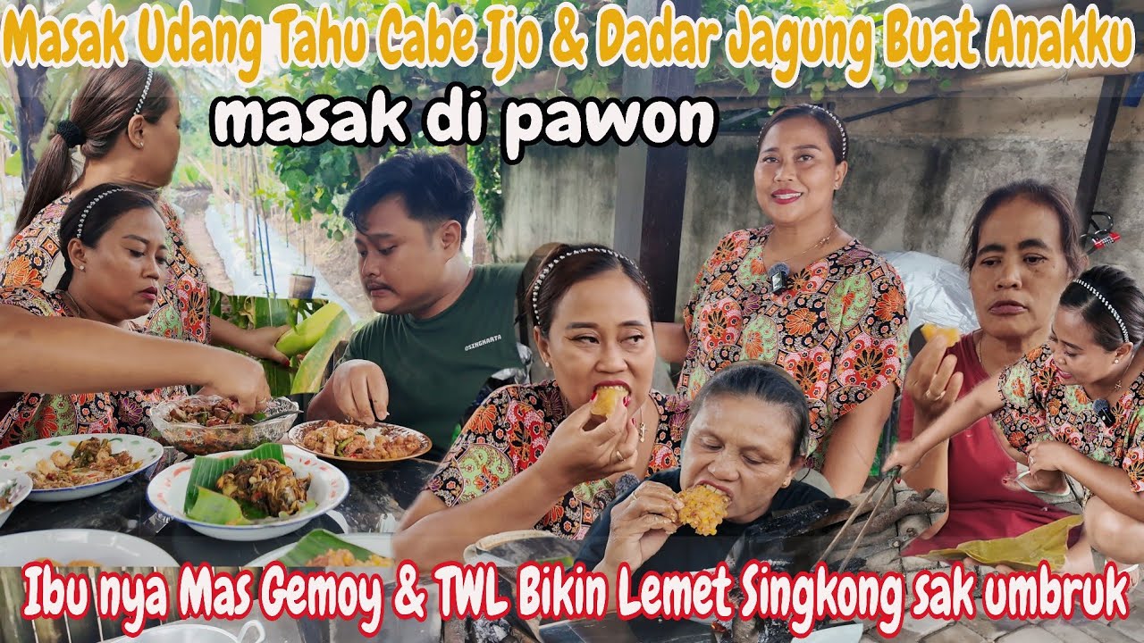 MASAK UDANG TAHU CABE IJO & DADAR JAGUNG BUAT ANAKKU‼️MASAK DI PAWON PAKE TUNGKU MAKAN RAME RAME 