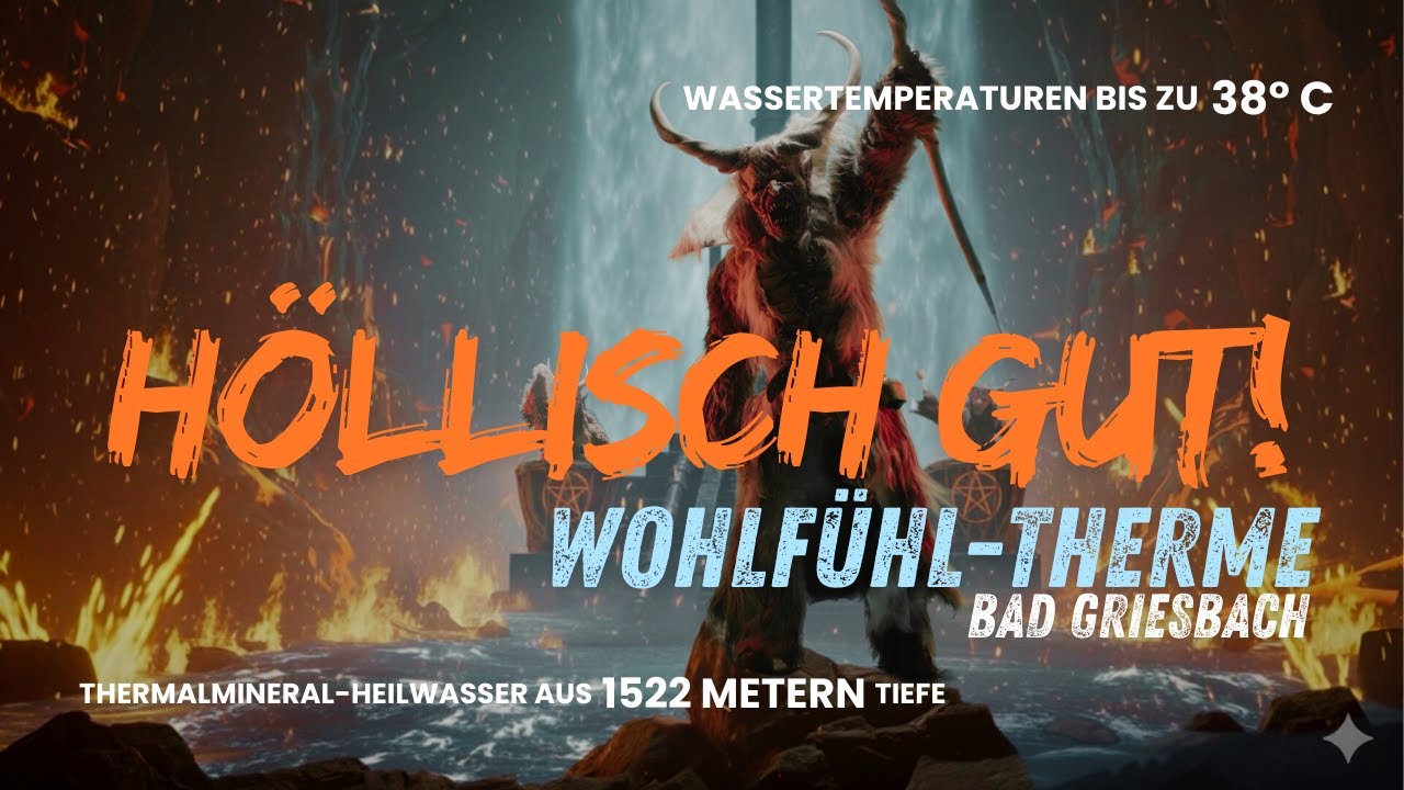Höllisch Gut! Wohlfühl-Therme Bad Griesbach