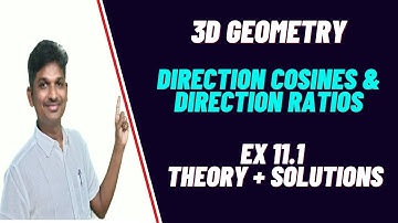 3D GEOMETRY CLASS 12 || DIRECTION COSINES AND DIRECTION RATIOS