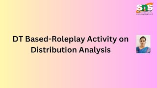 DT Based-Roleplay Activity on Distribution Analysis | DV | SNS Institutions