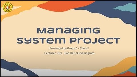 Tutorial Tim3F: Chapter 3 Managing Systems Projects