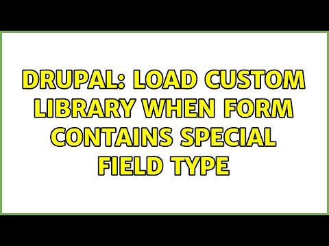 Drupal: Load custom library when form contains special field type