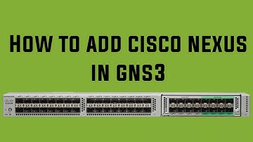 How to add cisco nexus in gns3