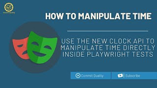 HOW TO MANIPULATE TIME IN PLAYWRIGHT - NEW CLOCK API